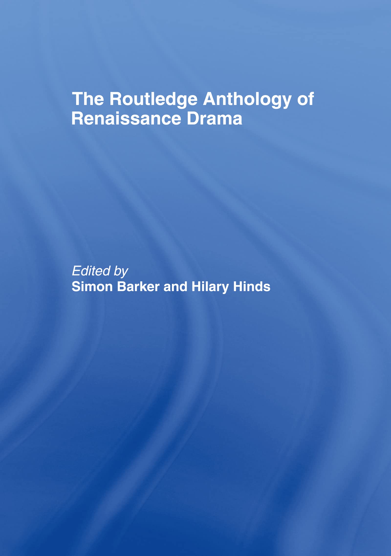 The Routledge Anthology of Renaissance Drama