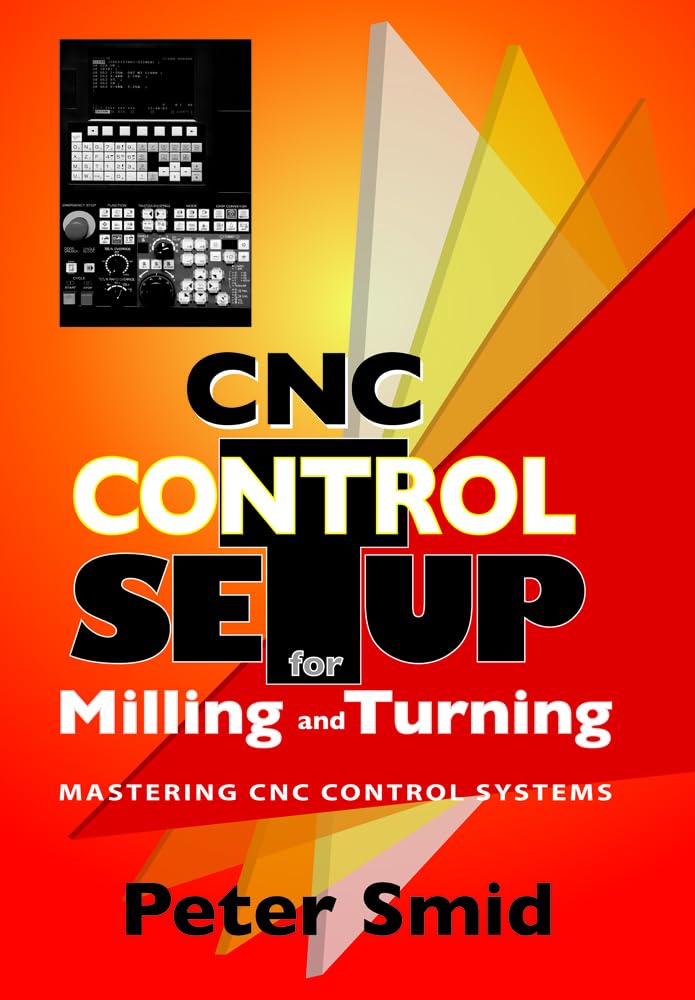 CNC Control Setup for Milling and Turning (Volume 1)