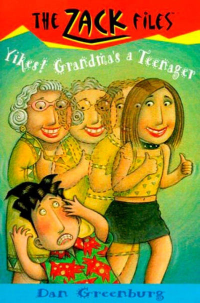 Zack Files 17: Yikes! Grandma's a Teenager (The Zack Files)
