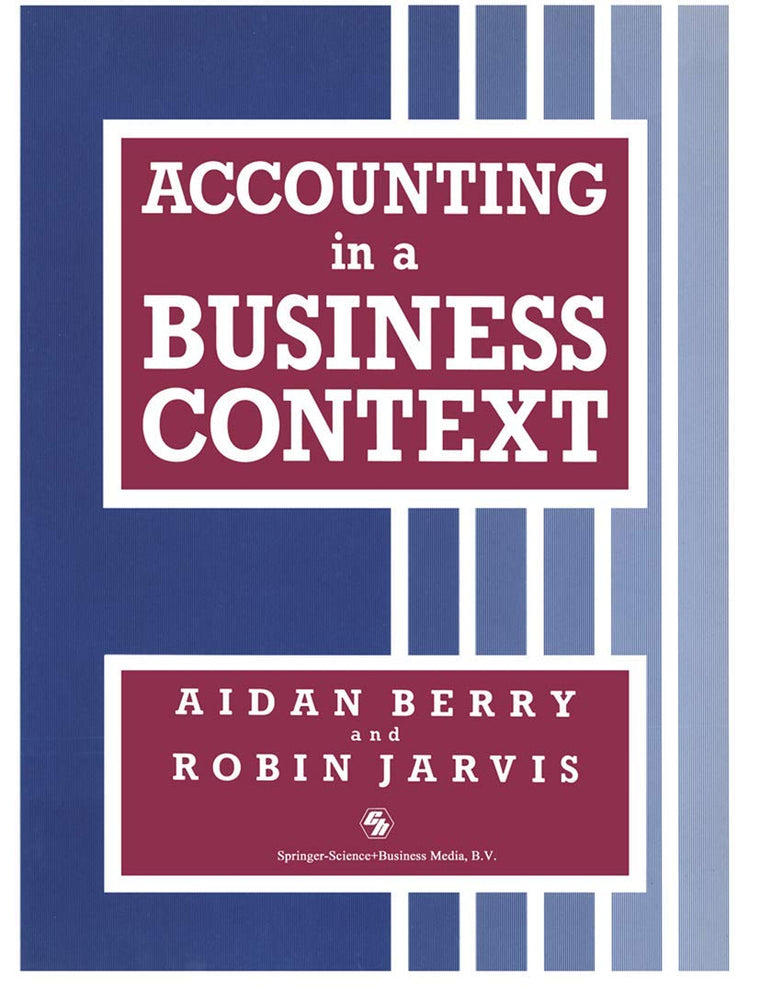 Accounting in a Business Context (Business in Context Series)