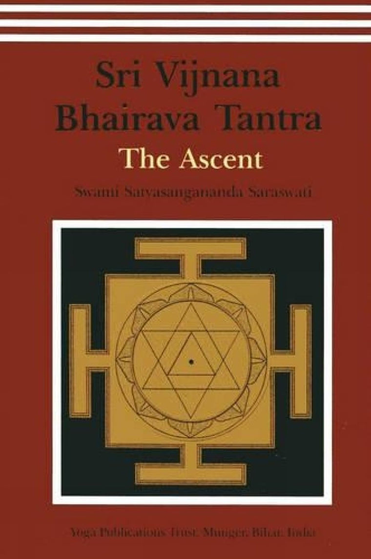 Sri Vijnana Bhairava Tantra: The Ascent