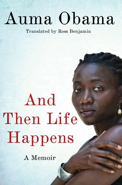 And Then Life Happens: A Memoir