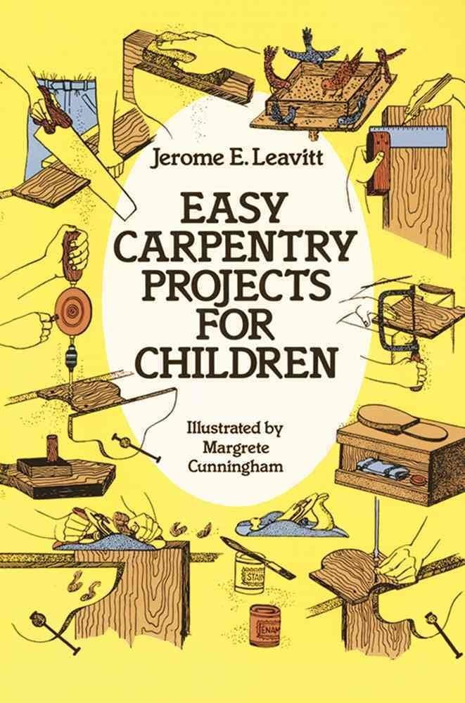 Easy Carpentry Projects for Children (Dover Children's Activity Books)