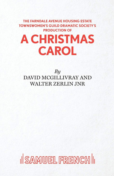 The Farndale Avenue Housing Estate Townswomen's Guild Dramatic Society's Production of A Christmas Carol: A Comedy