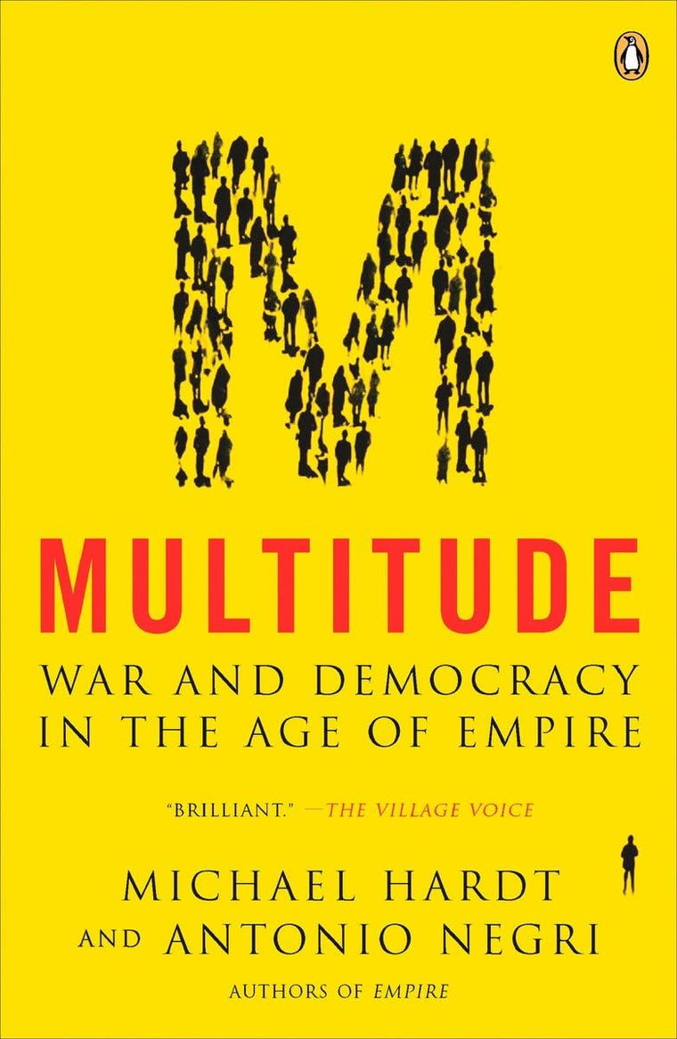 Multitude: War and Democracy in the Age of Empire by Hardt,