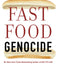 FAST FOOD GENOCIDE