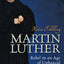 Martin Luther: Rebel in an Age of Upheaval