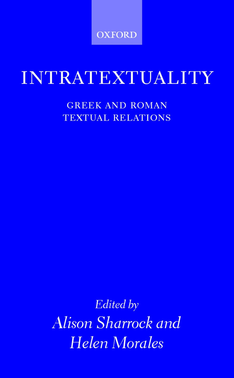 Intratextuality: Greek and Roman Textual Relations