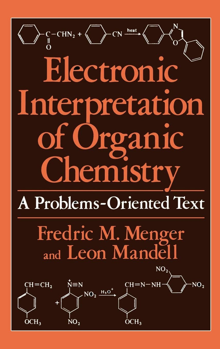 Electronic Interpretation of Organic Chemistry: A Problems-Oriented Text