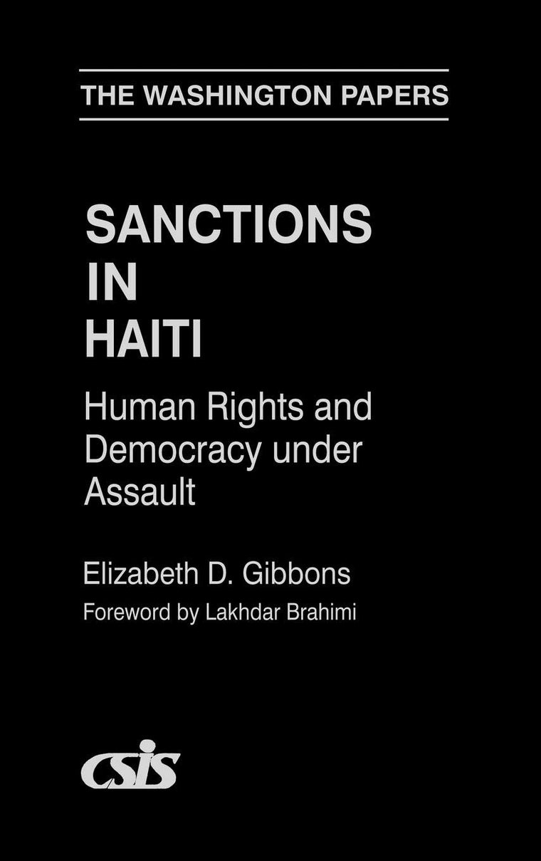 Sanctions In Haiti: Human Rights and Democracy under Assault (The Washington Papers)
