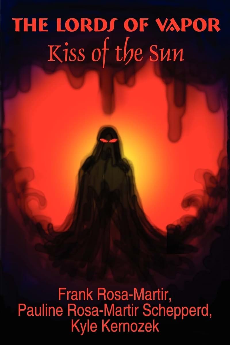 The Lords of Vapor: Kiss of the Sun