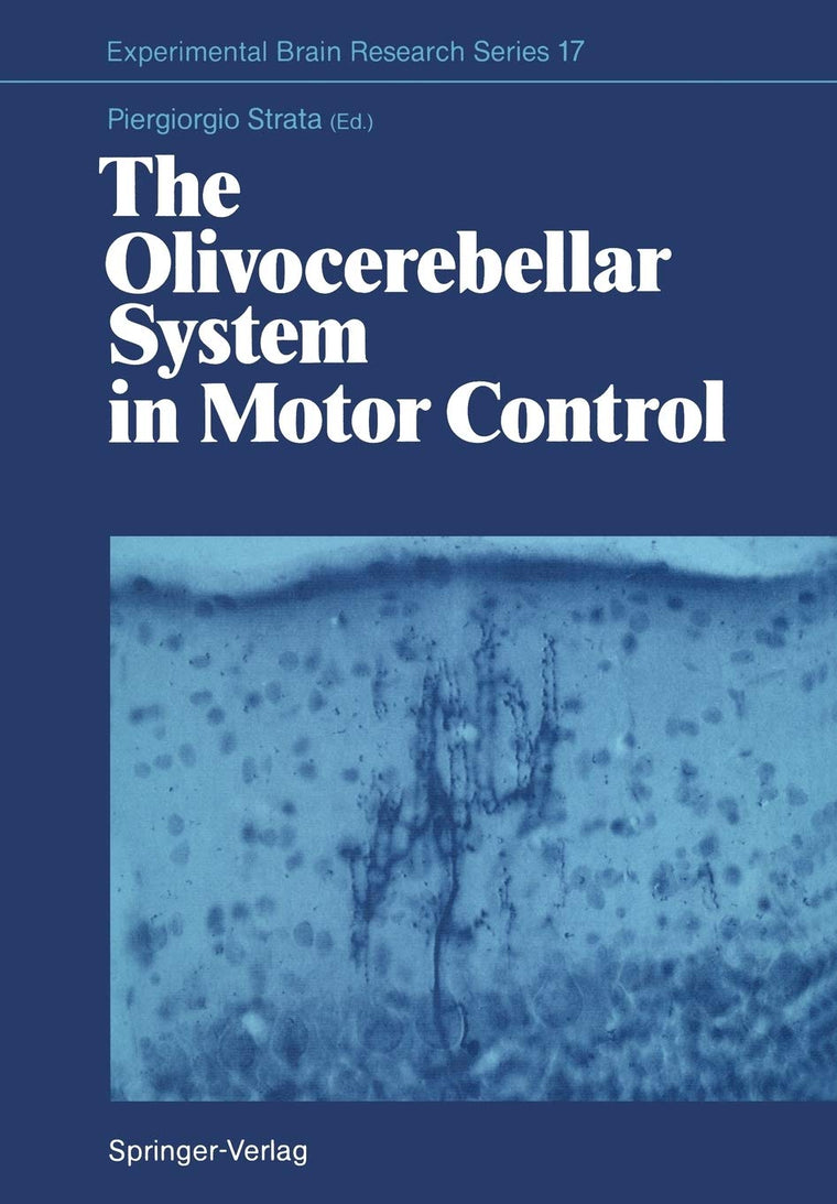 The Olivocerebellar System in Motor Control (Experimental Brain Research Series, 17)