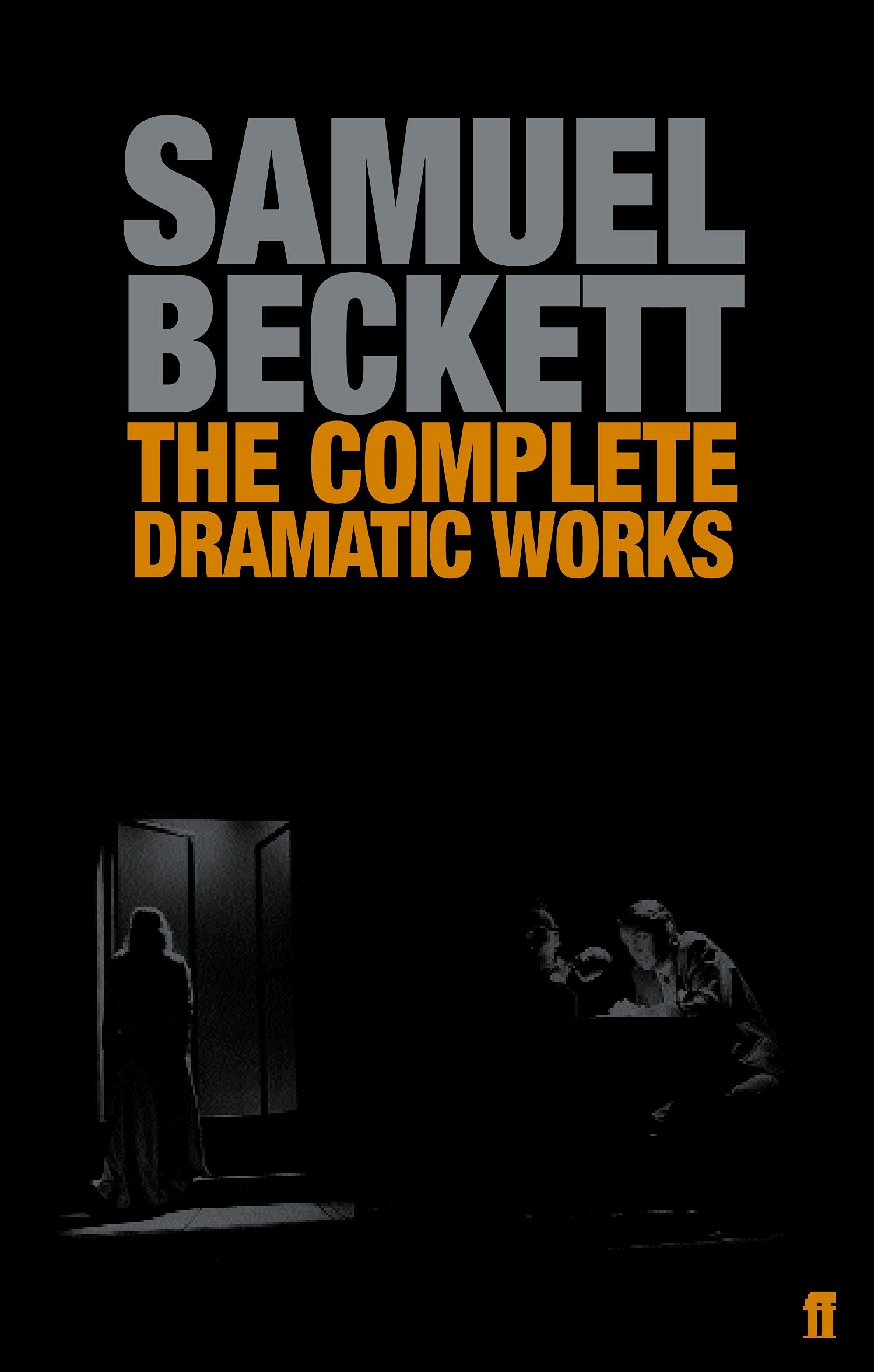The Complete Dramatic Works of Samuel Beckett (Faber Drama)