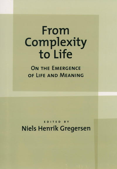 From Complexity to Life: On The Emergence of Life and Meaning