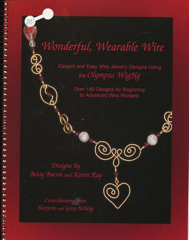 Wonderful, Wearable Wire: Elegant and Easy Wire Jewelry Desi
