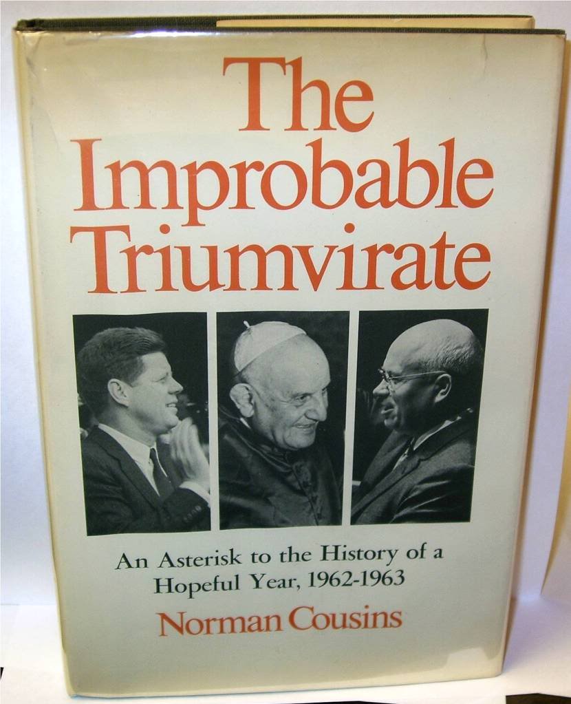 The improbable triumvirate: John F. Kennedy, Pope John, Nikita Khrushchev