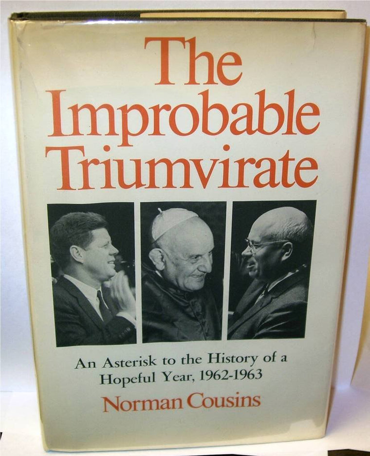 The improbable triumvirate: John F. Kennedy, Pope John, Nikita Khrushchev