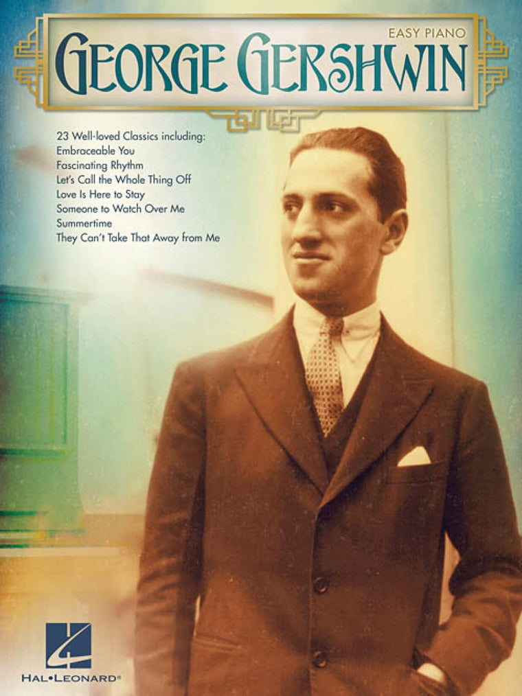 George Gershwin Easy Piano - Sheet Music Songbook for Beginners  20+ Jazz and Broadway Favorites in Simplified Arrangements  Piano Solo Book  Composer Collection Series