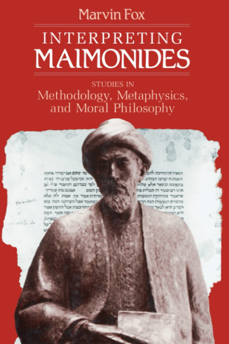 Interpreting Maimonides: Studies in Methodology, Metaphysics, and Moral Philosophy (Chicago Studies in the History of Judaism)