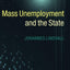 Mass Unemployment and the State