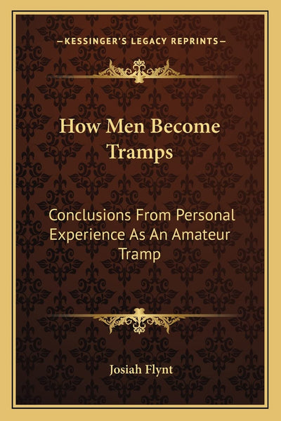 How Men Become Tramps: Conclusions From Personal Experience As An Amateur Tramp