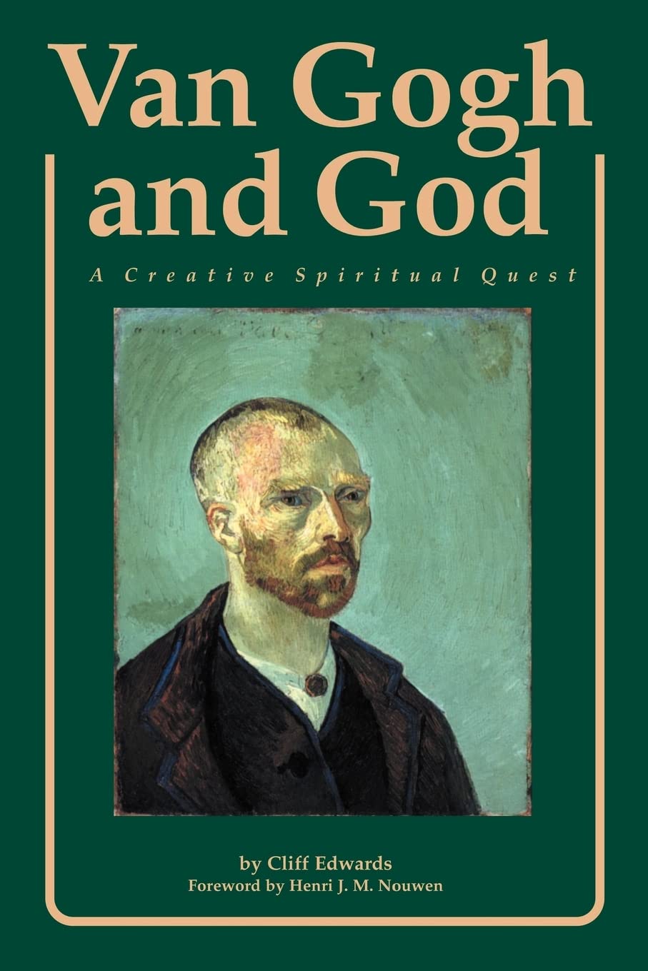 Van Gogh and God: A Creative Spiritual Quest (Campion Book)