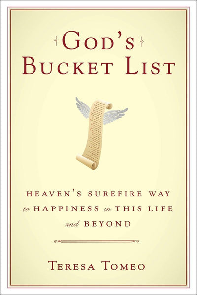 God's Bucket List: Heaven's Surefire Way to Happiness in This Life and Beyond