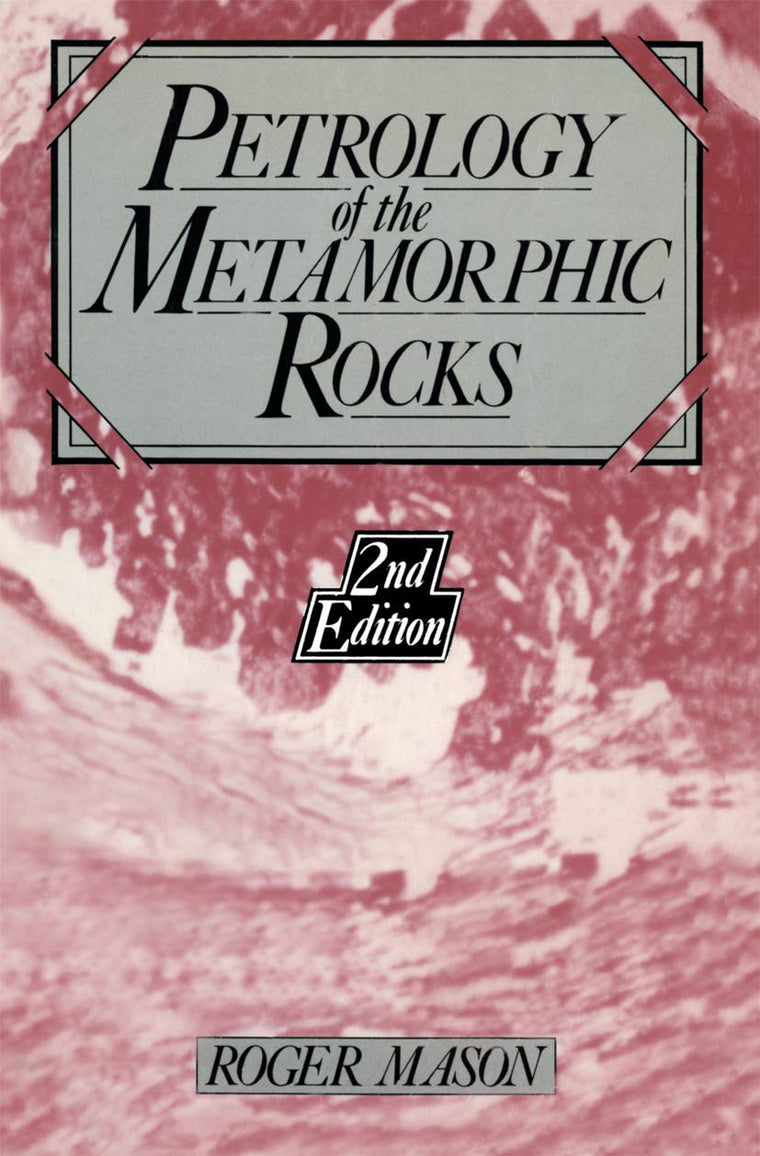 Petrology of the Metamorphic Rocks, 2nd Edition