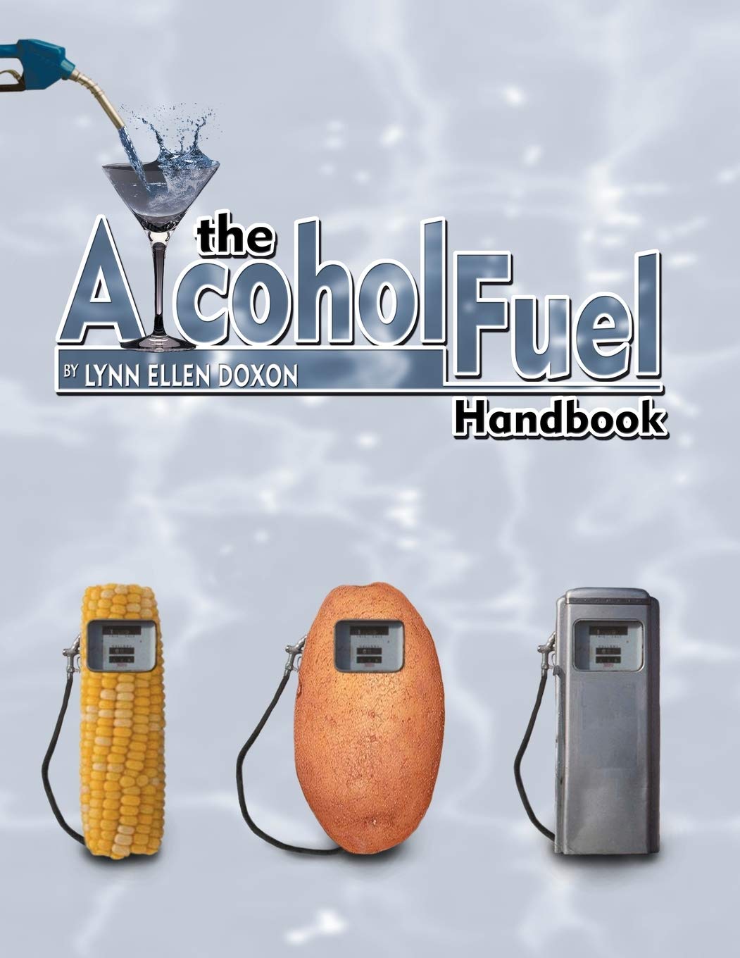 The Alcohol Fuel Handbook