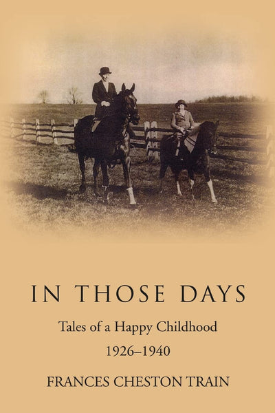 IN THOSE DAYS: Tales of a Happy Childhood 1926-1940