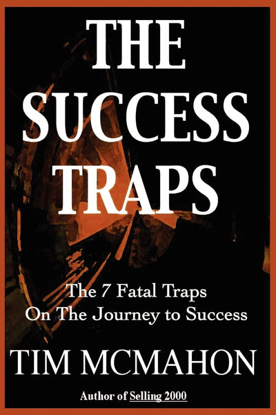 The Success Traps: The 7 Fatal Traps On The Journey to Success