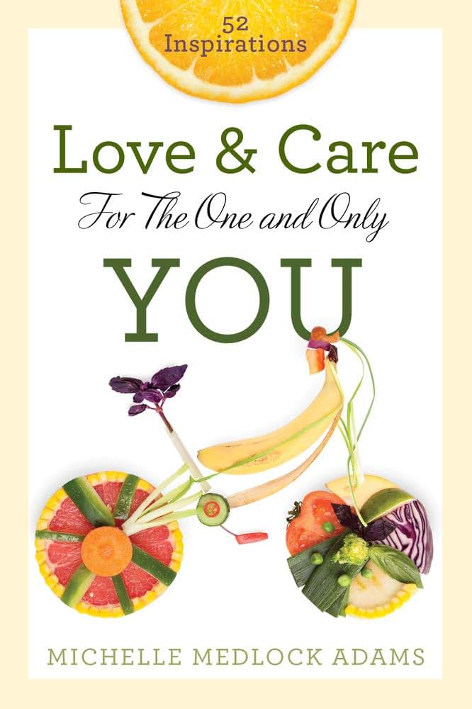 Love and Care for the One and Only You: 52 Inspirations