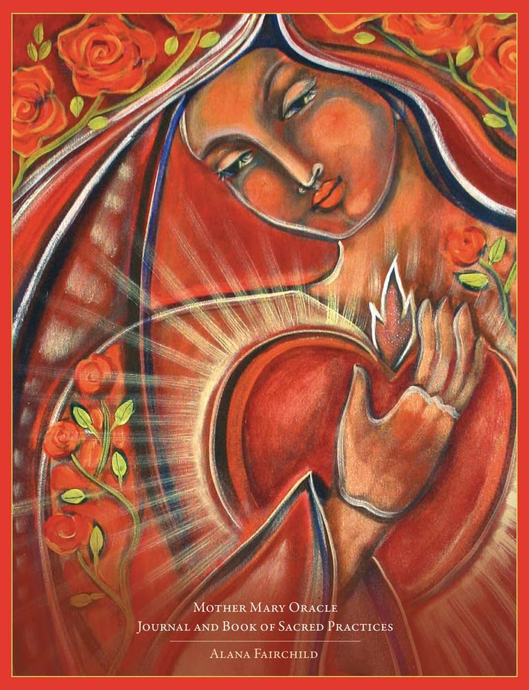 Mother Mary Oracle Journal and Book of Sacred Practices (Mother Mary Oracle, 4)