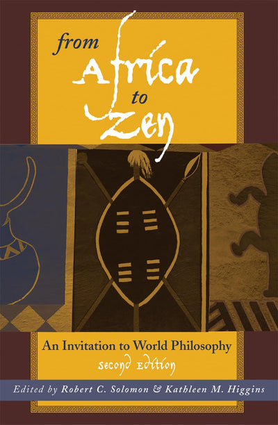 From Africa to Zen: An Invitation to World Philosophy