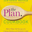 The Plan Cookbook: More Than 150 Recipes for Vibrant Health and Weight Loss