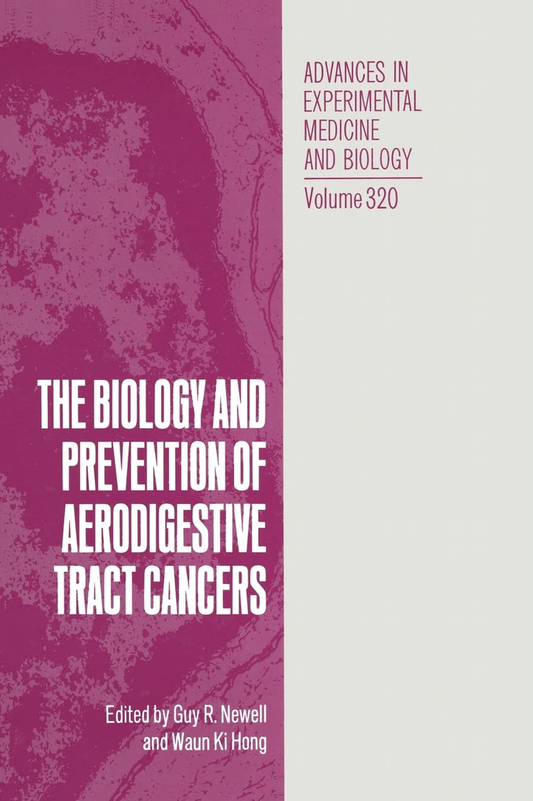 The Biology and Prevention of Aerodigestive Tract Cancers (Advances in Experimental Medicine & Biology)