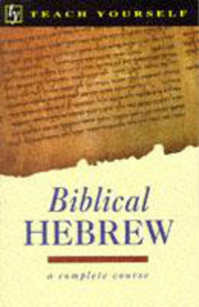 Biblical Hebrew (Teach Yourself)