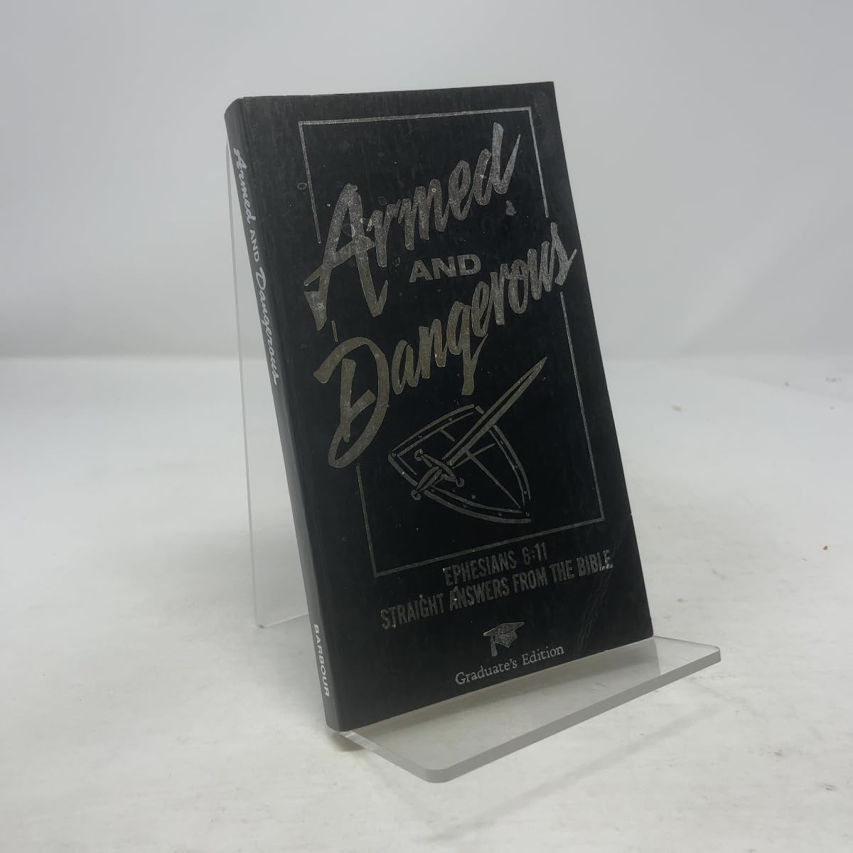 Armed and Dangerous (Ephesians 6:11: Straight Answers from the Bible; Inspirational Library)