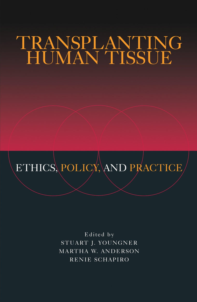 Transplanting Human Tissue: Ethics, Policy and Practice