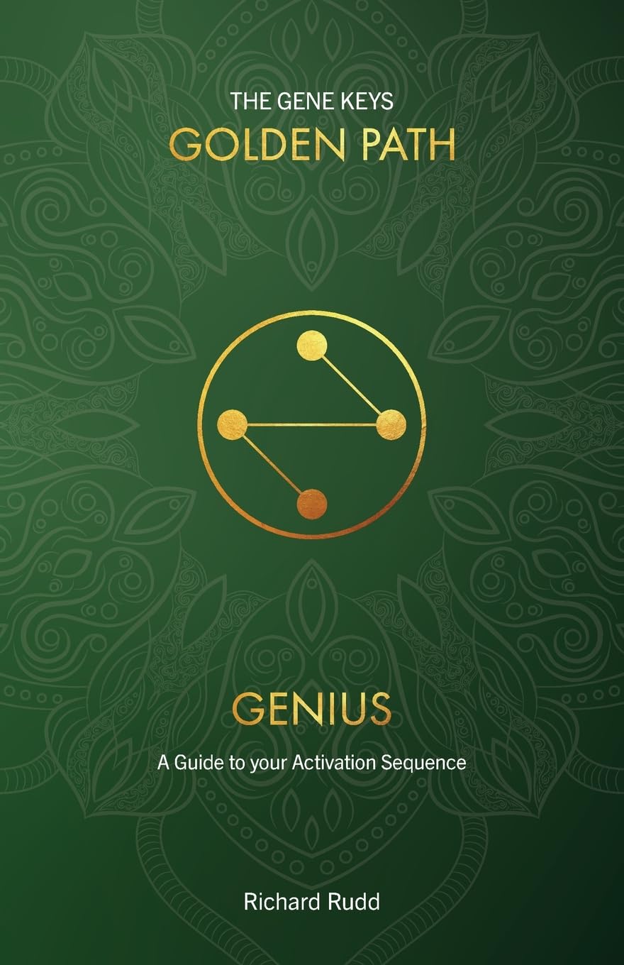 Genius: A Guide to your Activation Sequence (Gene Keys Golden Path)