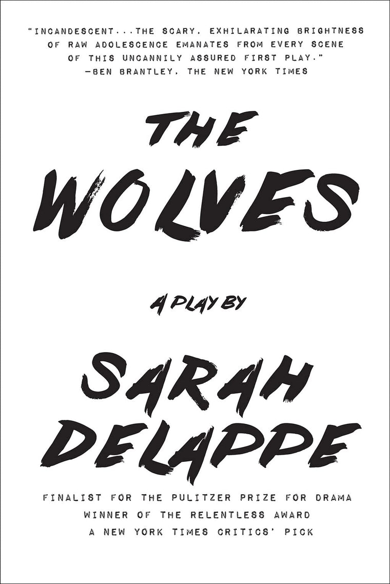 The Wolves: A Play: Off-Broadway Edition