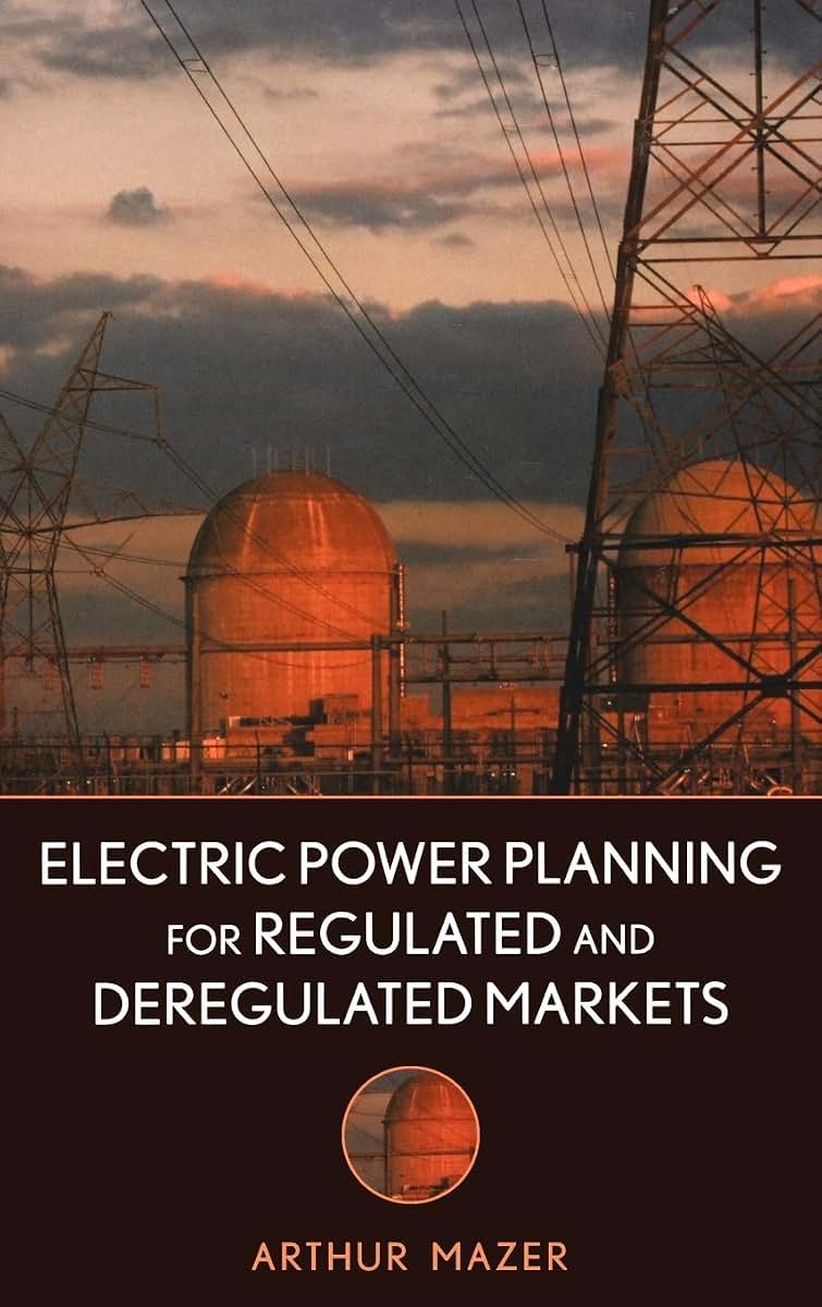 Electric Power Planning for Regulated and Deregulated Markets