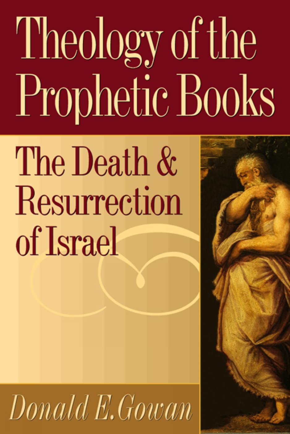 Theology of the Prophetic Books: The Death and Resurrection