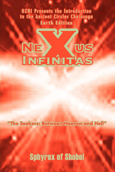 NEXUS INFINITAS: THE SEEKERS: BETWEEN HEAVEN AND HELL