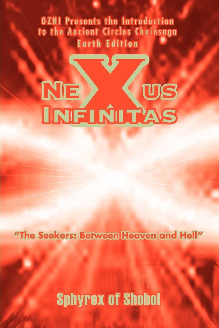 NEXUS INFINITAS: THE SEEKERS: BETWEEN HEAVEN AND HELL