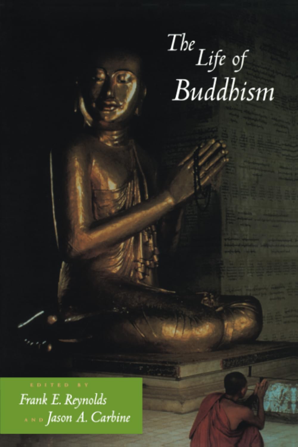 The Life of Buddhism (The Life of Religion) (Volume 1)