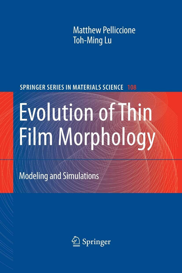 Evolution of Thin Film Morphology: Modeling and Simulations (Springer Series in Materials Science, 108)