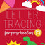 Letter Tracing Book for Preschoolers: Letter Tracing Book, Practice For Kids, Ages 3-5, Alphabet Writing Practice
