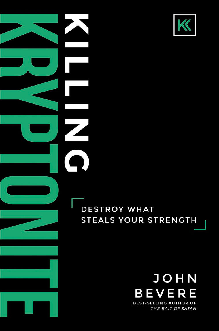 Killing Kryptonite: Destroy What Steals Your Strength