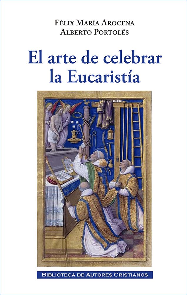 El arte de celebrar la Eucaristía: En el jardín de la Pascua